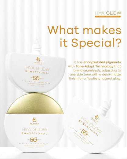 QUEEN D Skin Essentials HYA GLOW SUNSATIONAL Active Tint Sunscreen SPF50+, Tone-Adapting Technology, Demi-Matte Finish, Color Changing